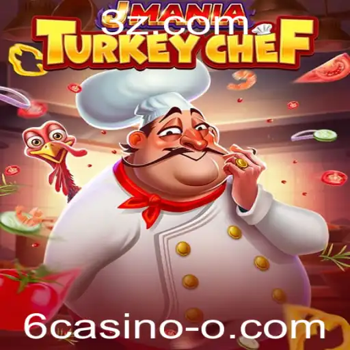 JManiaTurkeyChef: Explorando Diversão e Estratégia no Mundo de 6casino